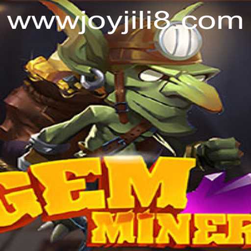 GemMiner: Unearth Treasures with JOYJILI