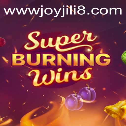 Unveiling the Thrills of SuperBurningWins: A Deep Dive into JOYJILI's Latest Game